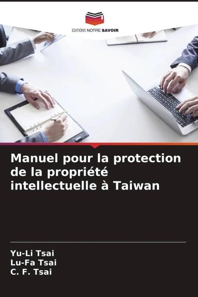 Yu-Li Tsai (U. A.) | Manuel Pour La Protection De La PropriéTé Intellectuelle...-image