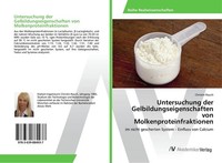 Untersuchung Der Gelbildungseigenschaften Von Molkenproteinfraktionen Christin R