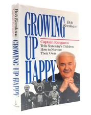 Growing Up Happy: Captain Kangaroo Tells Yesterday's Children How to Nurture...