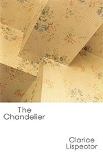 THE CHANDELIER By Clarice Lispector & Benjamin Moser - Hardcover Mint Condition