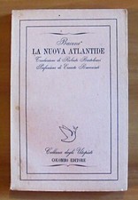 Bacone LA NUOVA ATLANTIDE - Collana degli Utopisti, n.2 - Ed Colombo, I ed 1944*