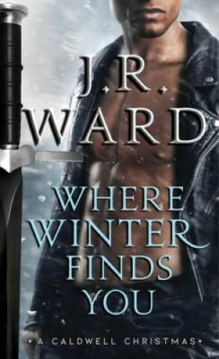 Winter Finds You (The Black Dagger Brotherhood series) By Ward, J.R. - GOOD