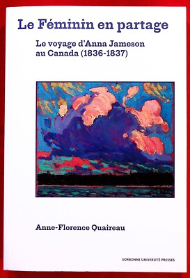 Die Frau im Teilen: Anna Jamesons Reise nach Kanada 1836-1837 - 12/2022