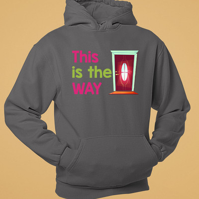 This Is The Way lustiger Hoodie Step Into Heart Tür zur Großartigkeit Geschenk