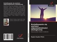 Regina Goydes Piloto | Kszta¿Towanie Si¿ Warto¿Ci Odpowiedzialno¿Ci Ekologicznej