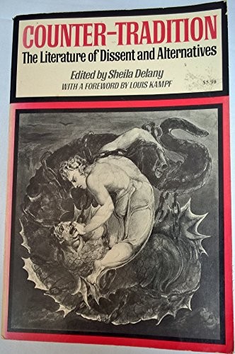 COUNTER-TRADITION: THE LITERATURE OF DISSENT AND By Sheila Delany ...