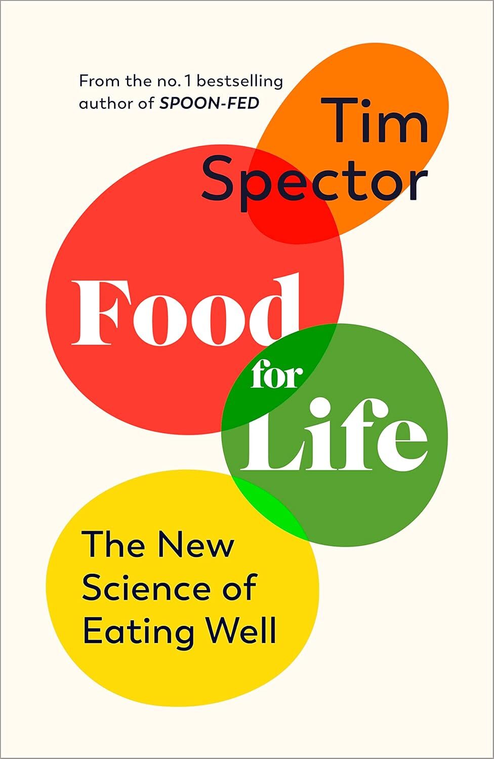 9781787334267 Food for Life: The New Science of Eating Well, by ... of SPOON-FED
