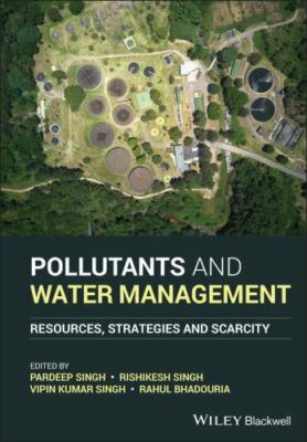 Pollutants and Water Management : Resources, Strategies and Scarcity, Hardcov...