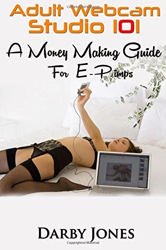 Adult Webcam Studio 101 - A Money Making Guide for E-Pi - Paperback NEW Jones, D - Picture 1 of 2