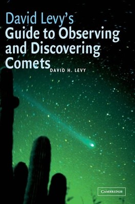David Levy's Guide to Observing and Discovering Comets, Levy, David H., Very Goo