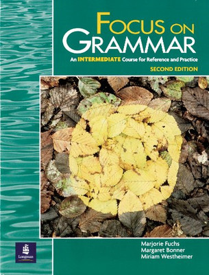 Focus on Grammar, Intermediate Level - Fuchs, Marjorie