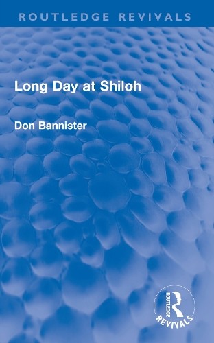 Long Day at Shiloh by Don Bannister - 9780367610746