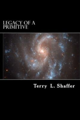 Legacy Of A Primitive