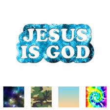 Jesus Is God - Vinyl Decal Sticker - Multiple Patterns Sizes - ebn3612