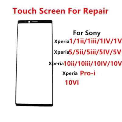 Front Outer Glass Panel Lens Parts For Sony Xperia Pro i IV 1 iii 5 ii 10 VI V
