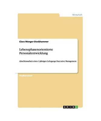 Lebensphasenorientierte Personalentwicklung: Abschlussarbeit eines 1-jährigen L