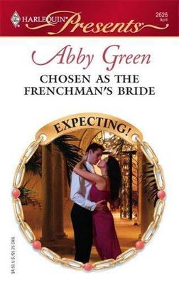 Chosen as the Frenchman's Bride by Abby Green