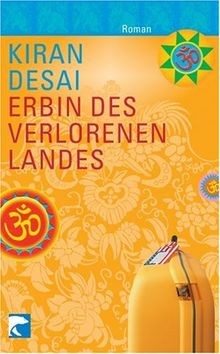 Erbin des verlorenen Landes: Roman von Desai, Kiran | Buch | Zustand sehr gut