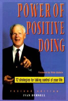 The Power of Positive Doing RevE - Paperback By Burnell, Ivan G - VERY GOOD