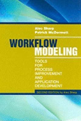 Workflow Modeling : Tools for Process Improvement and Applications Developmen...