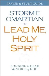 Lead Me, Holy Spirit Prayer and Study Guide: Walking in The Power of His