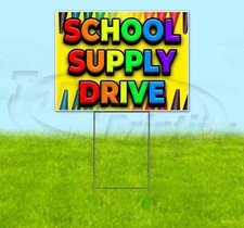 SCHOOL SUPPLY DRIVE Yard Sign Corrugated Plastic Bandit Lawn Decorations USA