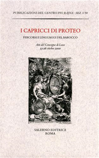 Atti del Convegno In - I capricci di Proteo. Percorsi e linguaggi del barocco.