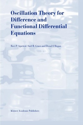 Agarwal - Oscillation Theory for Difference and Functional Differentia - X555z
