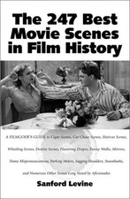 THE 247 BEST MOVIE SCENES IN FILM HISTORY (FILMGOERS GUIDE By Sanford Levine VG+