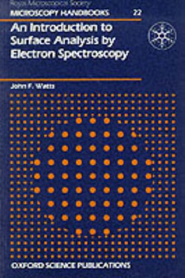 An Introduction to Surface Analysis by Electron... - Watts, John F.
