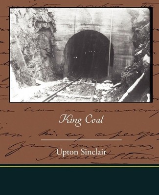 King Coal by Upton Sinclair (English) Paperback Book