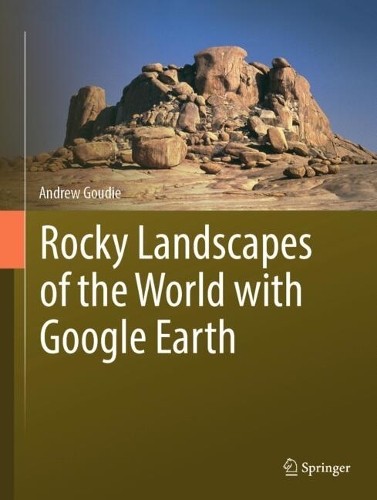 Rocky Landscapes of the World with Google Earth by Andrew Goudie - 9783031774171