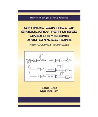Optimal Control Of Singularly Perturbed Linear Systems And Applications, Zoran G