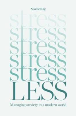Stress Less: Managing Anxiety in a Modern World - Paperback - GOOD