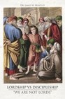 Lordship Vs Discipleship: We Are Not Lords by James W Huntley (Paperback / softback, 2013)