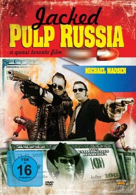 Jacked   Pulp Russia - Michael Madsen, Anna Borissowna Tschipowskaja - DVD