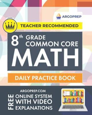 8th Grade Common Core Math: Daily Practice Workbook  | 1000+ Practice Que - GOOD