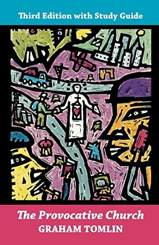 The Provocative Church: Third Edition with Study Guide: AND Stud