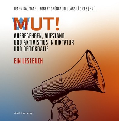 Baumann, Jenny u. a. (Hrsg.): Mut/Wut! - PORTOFREI -