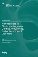 New Frontiers In Electrocardiography, Cardiac Arrhythmias, And Arrhythmogenic...