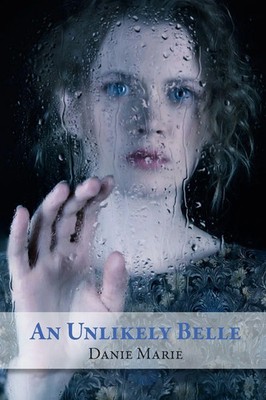An Unlikely Belle Danie Marie Taschenbuch Kartoniert / Broschiert Englisch 2023