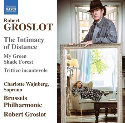 Robert Groslot Robert Groslot: The Intimacy of Distance/... (CD) Album