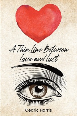 Cedric Harris A Thin Line Between Love and Lust (Paperback)