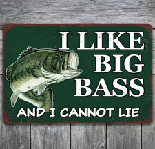 I Like Big Bass And I Cannot Lie 8 x 12 Vintage Novelty Metal Sign Made In USA