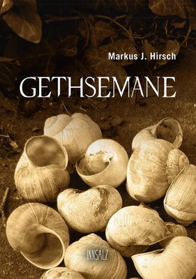Gethsemane | Markus J. Hirsch | Deutsch | Taschenbuch | Kartoniert / Broschiert