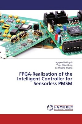 FPGA-Realization of the Intelligent Controller for Sensorless PMSM Nguyen Vu Quy