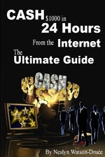 Neslyn Watson-D CASH $1000 in 24 Hours from the Internet (Paperback) (UK IMPORT)