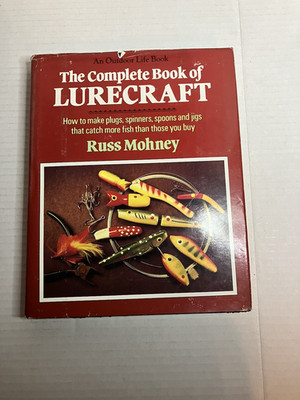 Complete Book of Lurecraft by Russ Mohney (Hardcover)
