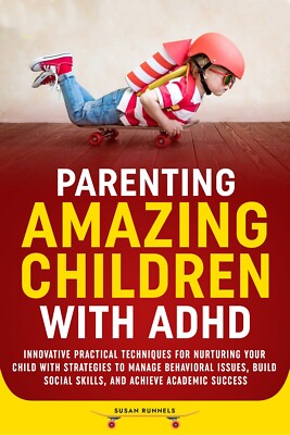 Parenting Amazing Children with ADHD
