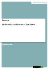 Entfremdete Arbeit nach Karl Marx | Anonymous | Taschenbuch | 20 S. | Deutsch